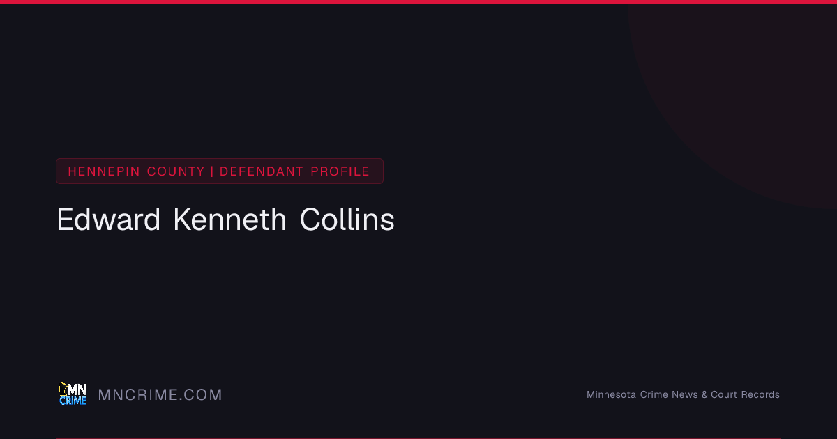Edward Kenneth Collins — Criminal Record (Hennepin County, MN) | MN