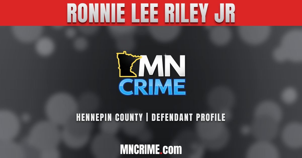 Ronnie Lee Riley JR — Criminal Record (Hennepin County, MN) | MN CRIME ...