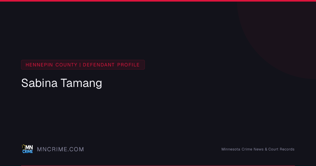 Sabina Tamang — Criminal Record (Hennepin County, MN) | MN CRIME | MN CRIME
